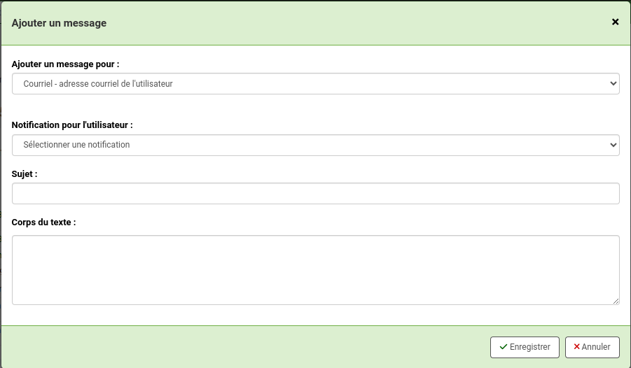 Fenêtre pour ajouter un message. Courriel - adresse courriel de l'utilisateur est sélectionné dans Ajouter un message pour. Les autres champs sont Notification pour l'utilisateur (sélectionner une notification), sujet, et corps du texte.