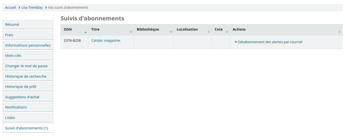 Page Suivis d'abonnements dans un dossier d'utilisateur à l'OPAC. On y voit un tableau qui liste l'ISSN, le titre, la bibliothèque, la localisation, et la cote des périodiques. Un lien Désabonnement des alertes par courriel est disponible à droite de chaque périodique.