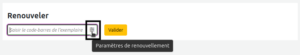 Page Renouveler dans la version 25.05 de Koha. Le curseur de la souris est sur le bouton de paramètres du renouvellement, qui est mis en évidence et une infobulle indique "Paramètres de renouvellement"